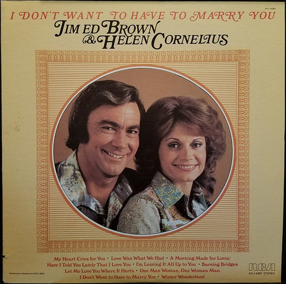 Jim Ed Brown & Helen Cornelius - I Don't Want To Have To Marry You