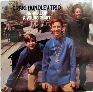 Craig Hundley Trio - Arrival Of A Young Giant