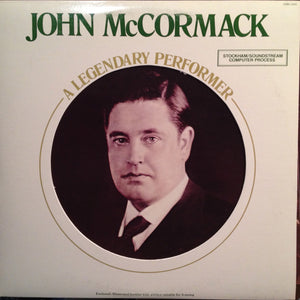 John McCormack - A Legendary Performer