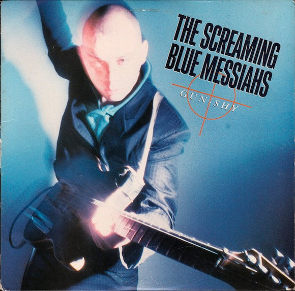The Screaming Blue Messiahs - Gun-Shy