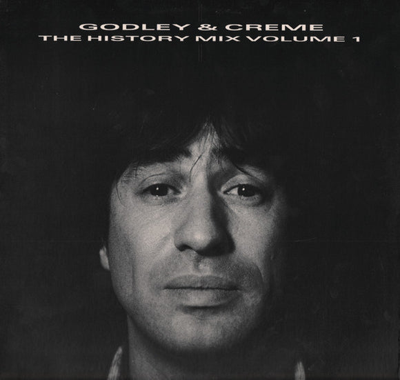 Godley & Creme - The History Mix Volume 1
