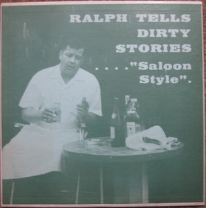 Ralph - Ralph Tells Dirty Stories... "Saloon Style"