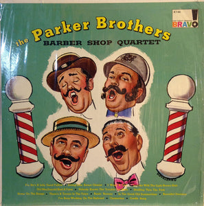 The Parker Brothers - Barber Shop Quartet