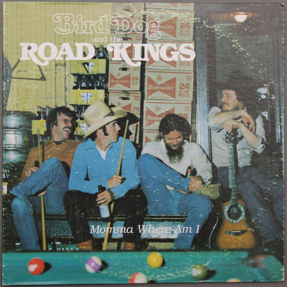 Bird Dog & The Road Kings - Momma Where Am I