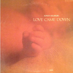 Sonny Salsbury - Love Came Down