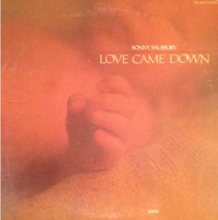 Sonny Salsbury - Love Came Down