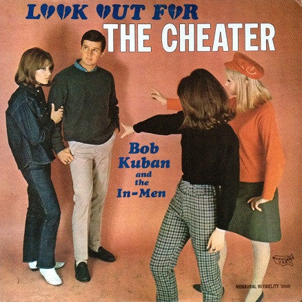 Bob Kuban And The In-Men - Look Out For The Cheater