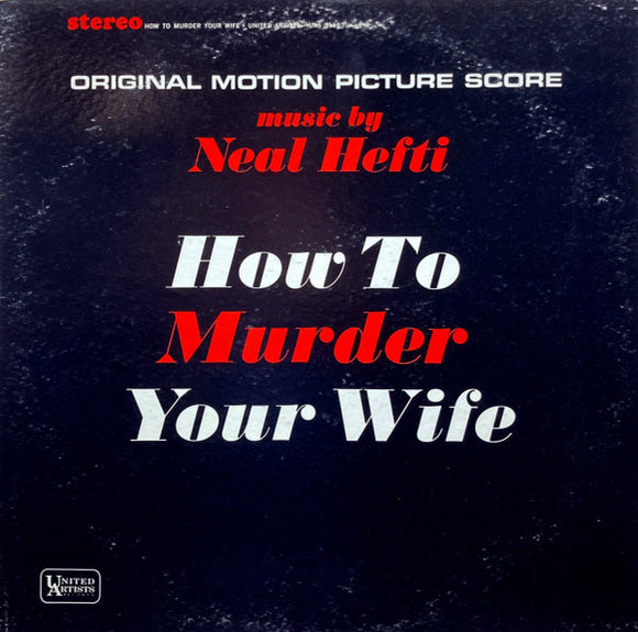Neal Hefti - How To Murder Your Wife