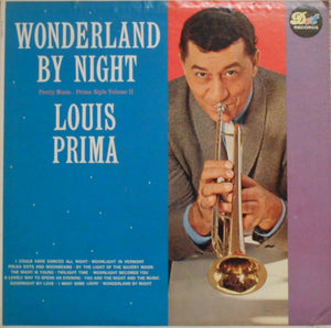Louis Prima - Wonderland By Night (Pretty Music - Prima Style, Vol. 2)