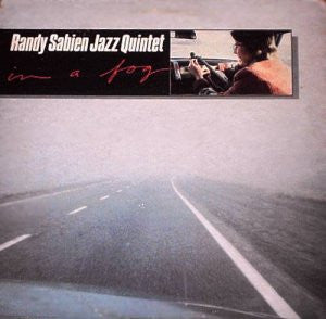 Randy Sabien Jazz Quintet - In A Fog