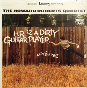 The Howard Roberts Quartet - H.R. Is A Dirty Guitar Player