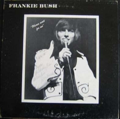 Frankie Bush - Please Wait For Me