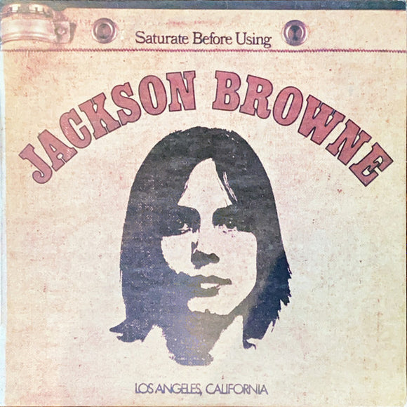 Jackson Browne - Saturate Before Using