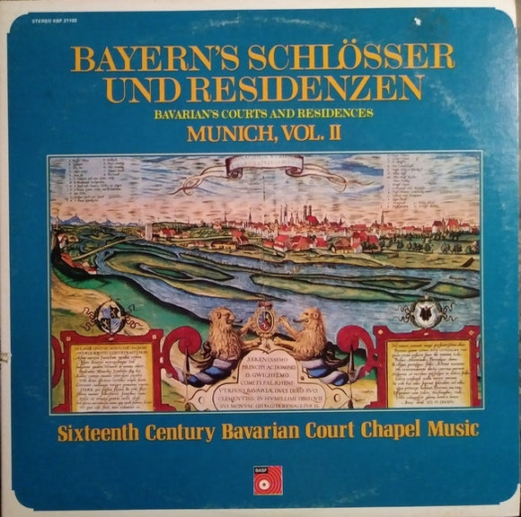 Capella Antiqua München - Bayern's Schlösser Und Residenzen: Munich, Vol 2, Sixteenth Century Bavarian Court Chapel Music