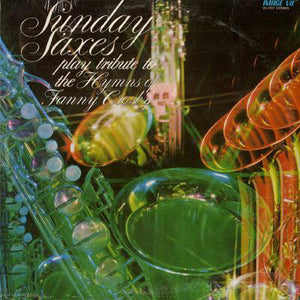Sunday Saxes - Hymns Of Fanny Crosby