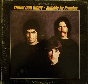 Three Dog Night - Suitable For Framing