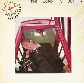Gloria Mundi - The Word is Out
