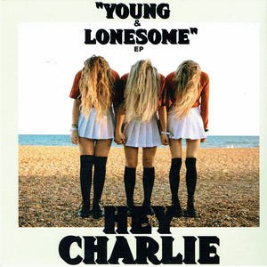 Hey Charlie - Young & Lonesome EP
