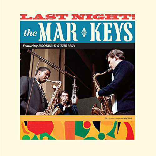 The Mar-Keys Featuring Booker T & The MG's - Last Night!