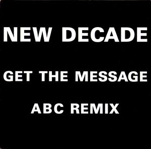 New Decade - Get The Message / ABC (Remix)
