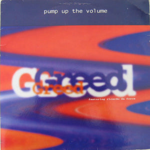 Greed - Pump Up The Volume