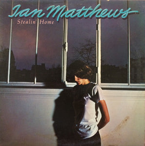 Ian Matthews - Stealin' Home