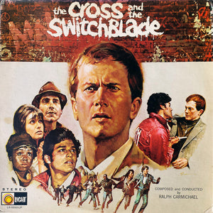 Ralph Carmichael - The Cross And The Switchblade