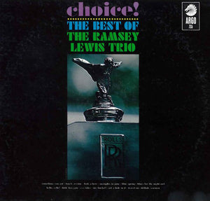 The Ramsey Lewis Trio - Choice!