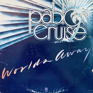 Pablo Cruise - Worlds Away