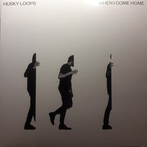 Husky Loops - When I Come Home