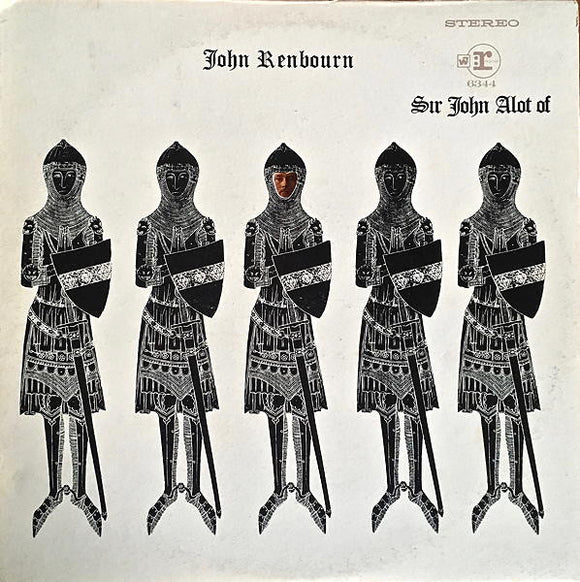 John Renbourn - Sir John Alot Of Merrie Englandes Musyk Thyng & Ye Grene Knyghte