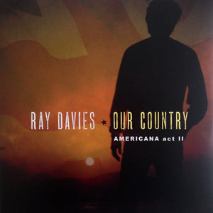 Ray Davies - Our Country: Americana Act II