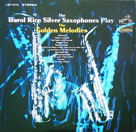The Darol Rice Silver Saxophones - Play The Golden Melodies