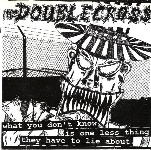 The Double Cross - What You Don't Know Is One Less Thing They Have To Lie About