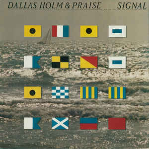 Dallas Holm & Praise - Signal