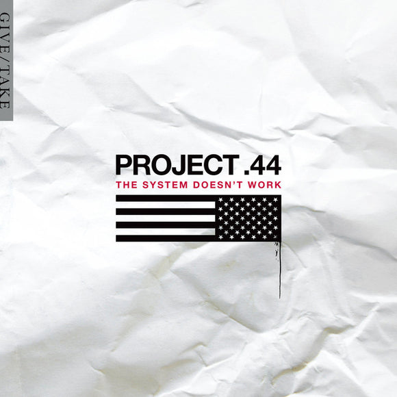 Project .44 - The System Doesn't Work