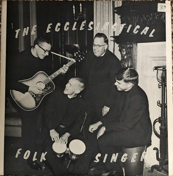 The Ecclesiastical Folk Singers - The Ecclesiastical Folk Singers