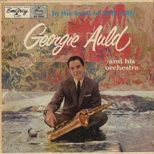 Georgie Auld - In The Land Of Hi-Fi