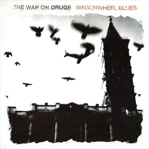 The War On Drugs - Wagonwheel Blues