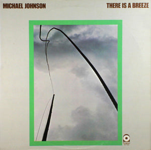 Michael Johnson - There Is A Breeze