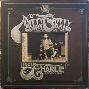 Nitty Gritty Dirt Band - Uncle Charlie & His Dog Teddy