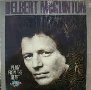 Delbert Mcclinton - Plain' From The Heart