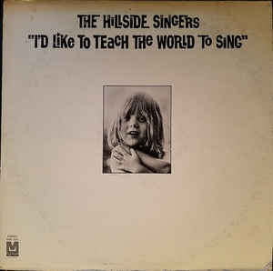 The Hillside Singers - I'd Like To Teach The World To Sing
