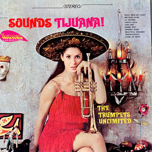 The Trumpets Unlimited - Sounds Tijuana