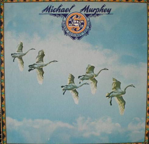Michael Martin Murphey - Swans Against The Sun