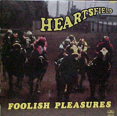 Heartsfield - Foolish Pleasures