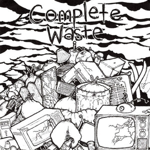 Complete Waste - Complete Waste