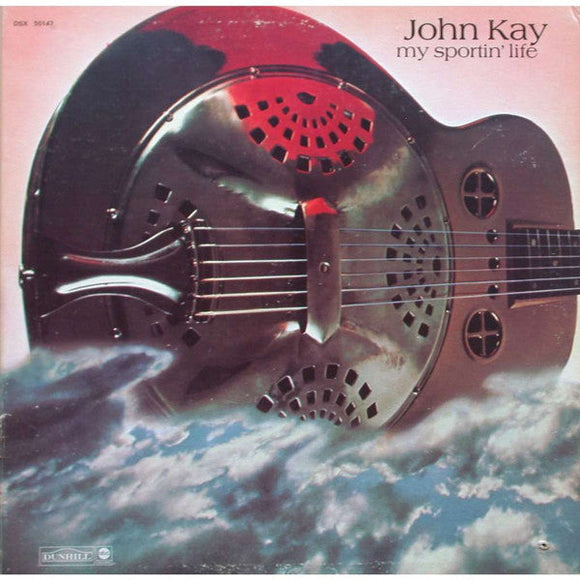 John Kay - My Sportin' Life