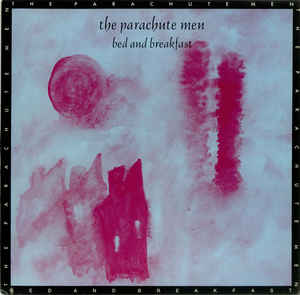 The Parachute Men - Bed And Breakfast