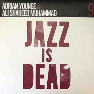 Adrian Younge & Ali Shaheed Muhammad – Jazz Is Dead 9 (Instrumentals)